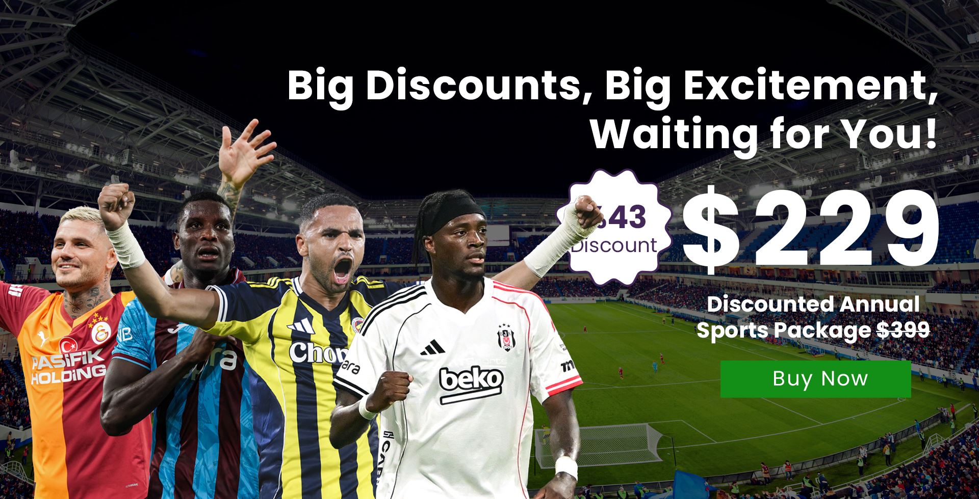 Big Discounts, Big Excitement,  Waiting for You!