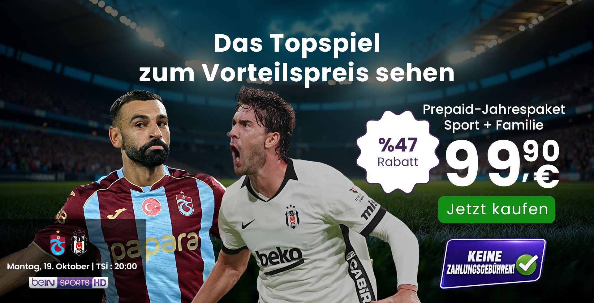 Das Topspiel zum Vorteilspreis sehen