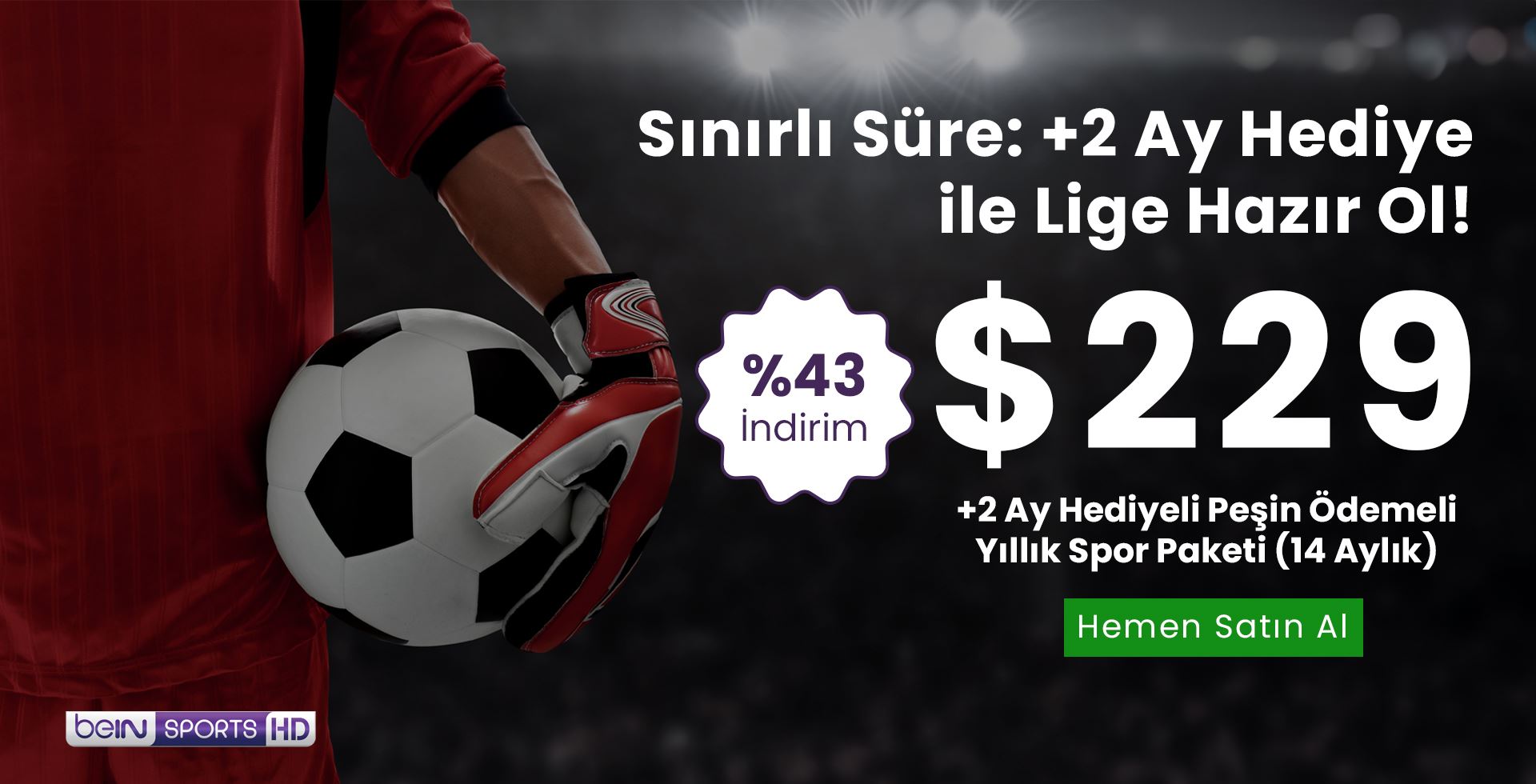 Sınırlı Süre +2 Ay Hediye ile Lige Hazır Ol USD