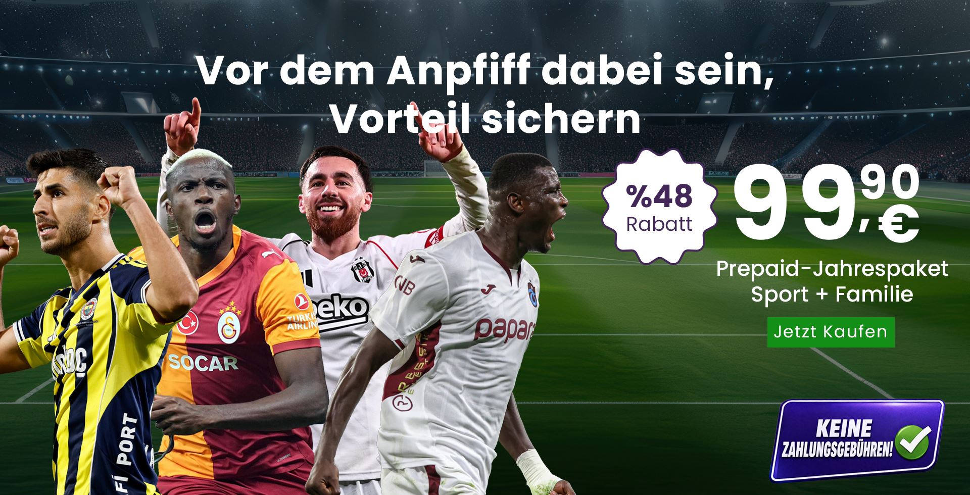 Vor dem Anpfiff dabei sein, Vorteil sichern