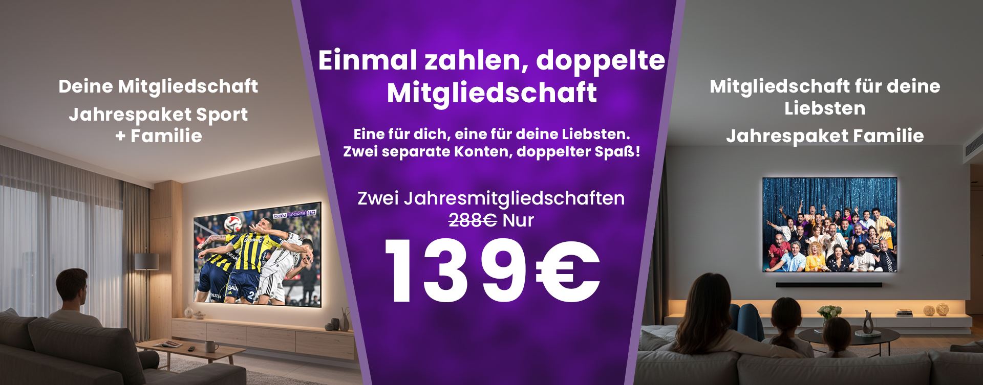 Zwei Mitgliedschaften - ein Preis