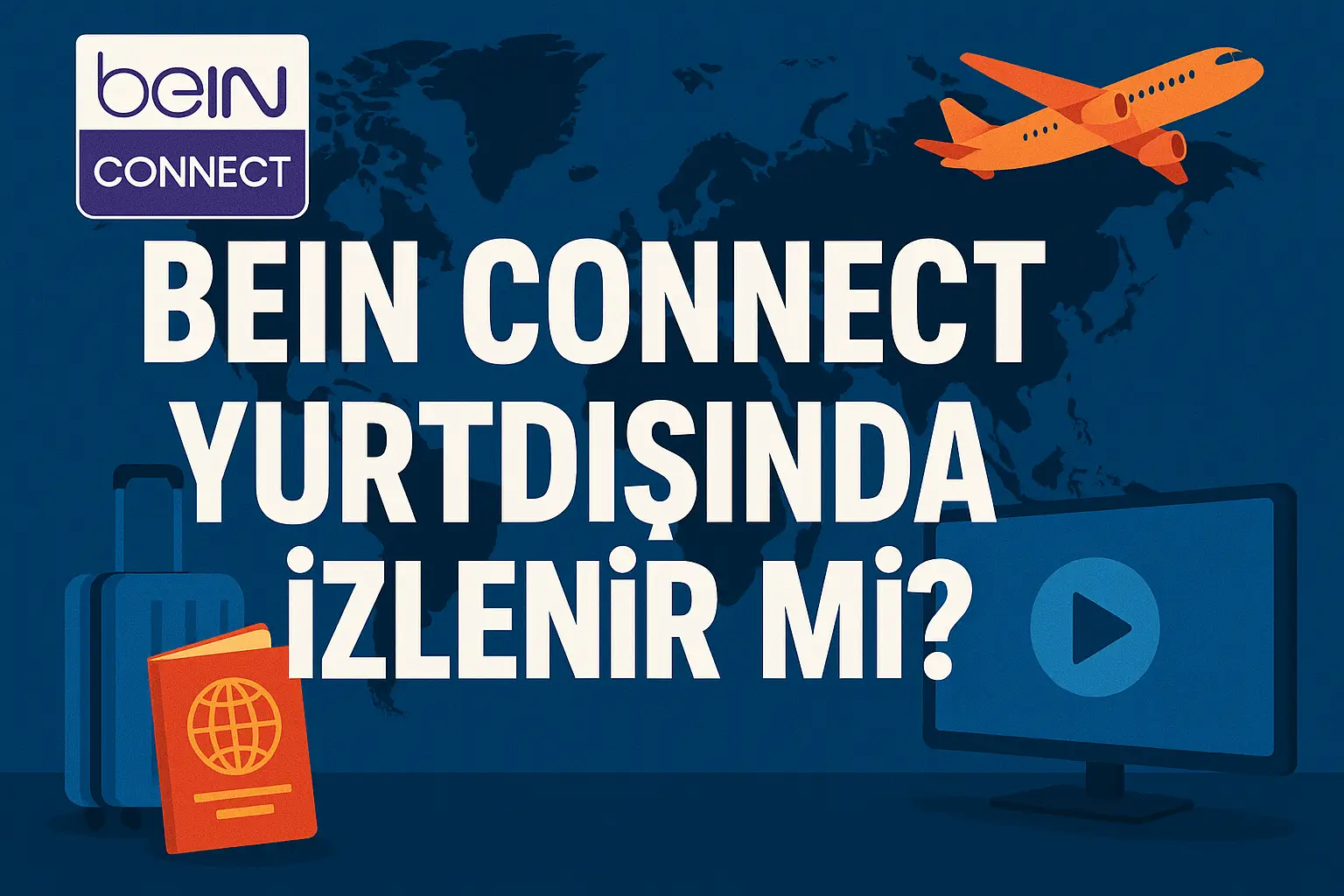 Bein Connect Yurtdışında İzlenir mi?