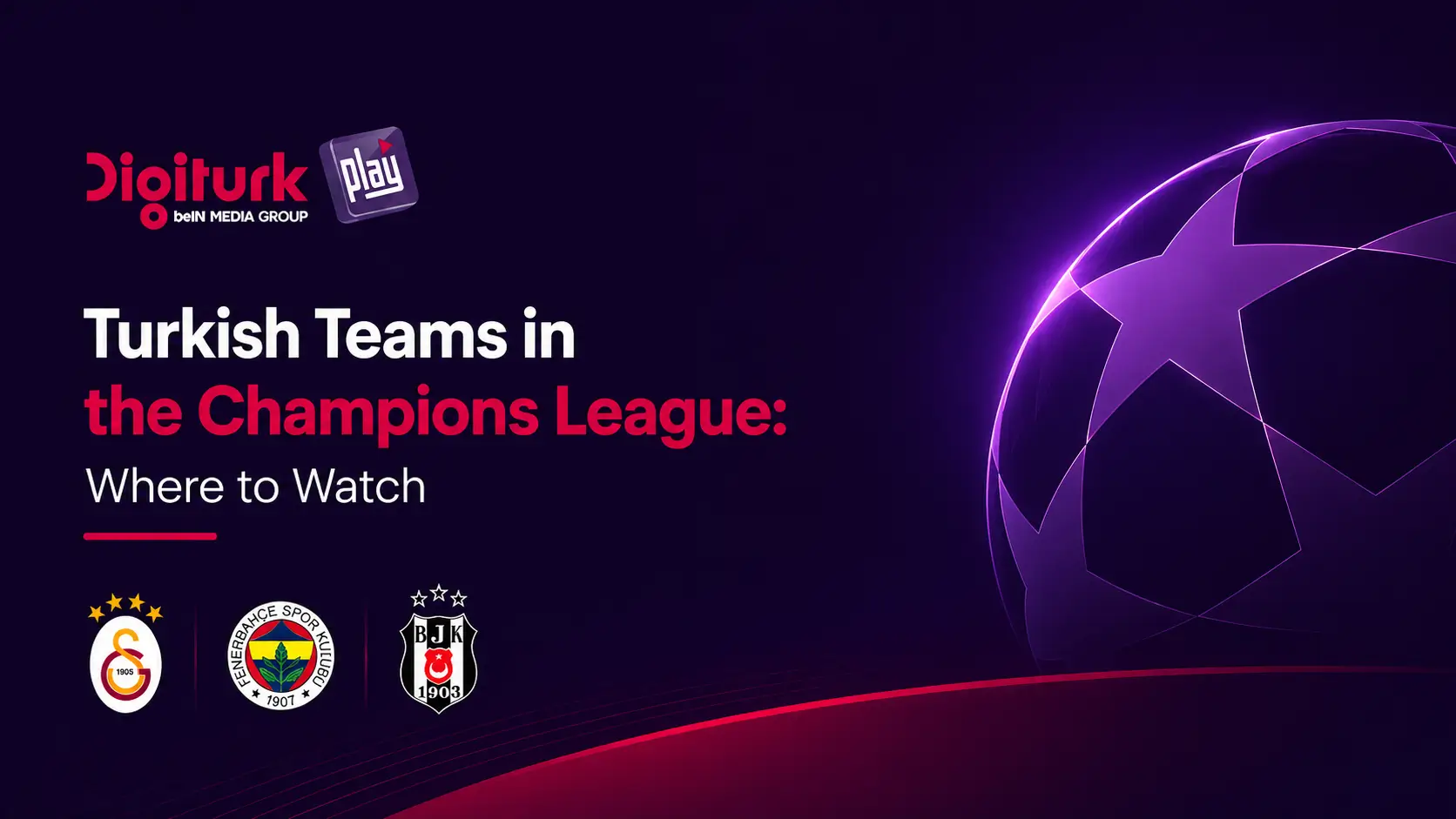 Turkish Teams in the Champions League: Where to Watch