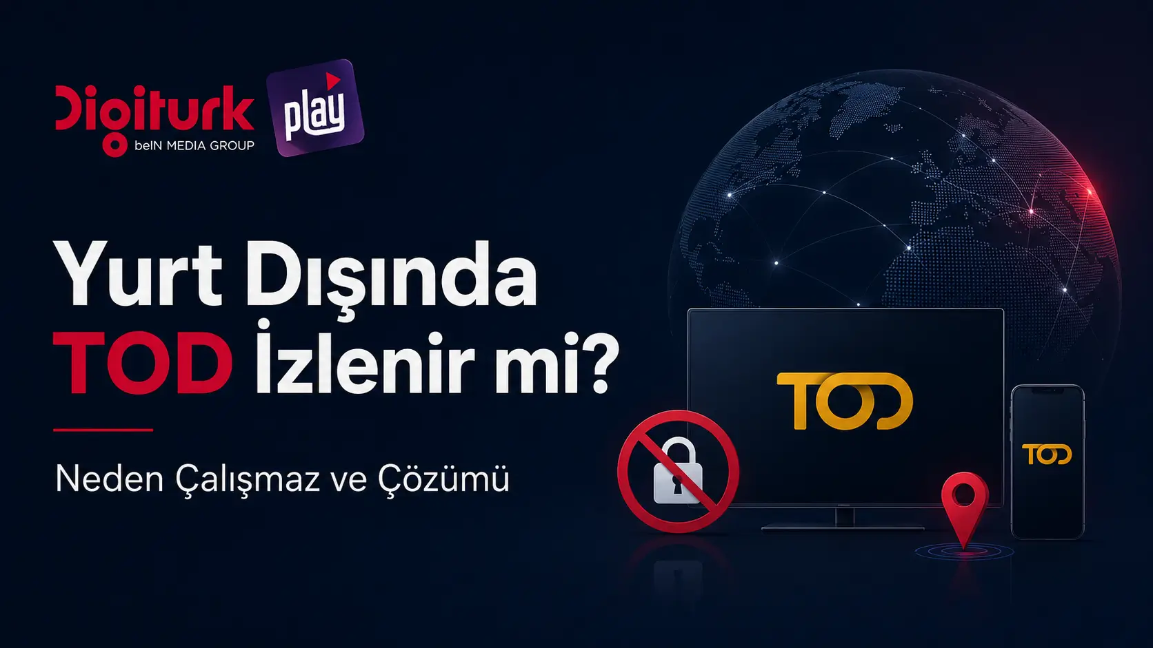Yurt Dışında TOD İzlenir mi Neden Çalışmaz ve Çözümü